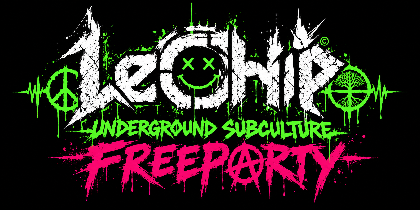 LeChip Schriftzug: Underground Subculture Freeparty, giftgrün und pink auf Schwarz
